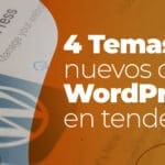 4 Temas nuevos de WordPress en tendencia