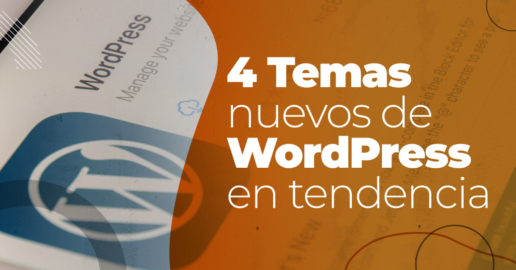 4 Temas nuevos de WordPress en tendencia
